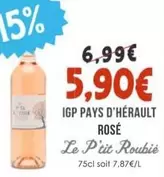 Le P'tit Roubié - IGP Pays D'Hérault Rosé offre à 5,9€ sur Naturalia