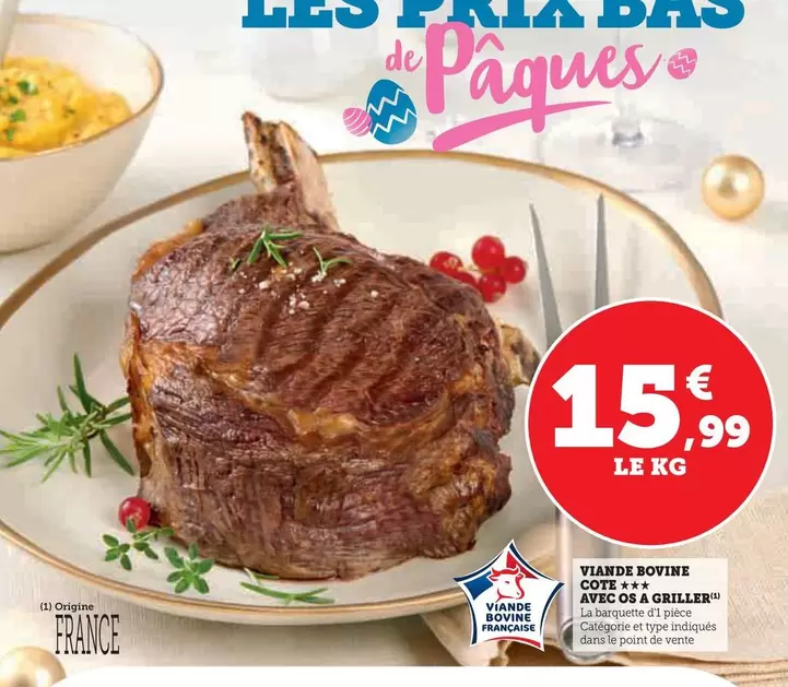Viande Bovine Cote Avec Os A Griller offre à 15,99€ sur Hyper U