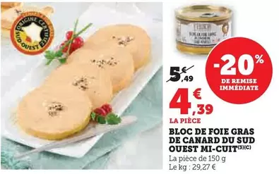 Bloc De Foie Gras De Canard Du Sud Ouest Mi-cuit offre à 4,39€ sur Hyper U