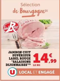 Salaisons Dijonnaises - Jambon Cuit Superieur Label Rouge offre à 14,99€ sur Hyper U