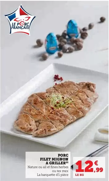 Porc Filet Mignon A Griller offre à 12,99€ sur Hyper U