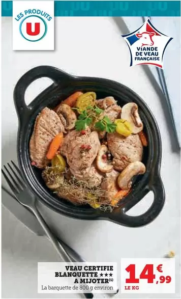 Veau Certifie Blanquette A Mijoter offre à 14,99€ sur Hyper U