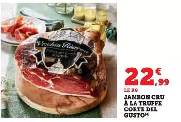 Corte Del Gusto - Jambon Cru À La Truffe offre à 22,99€ sur Hyper U