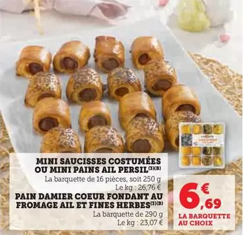 Mini Saucisses Costumées Ou Mini Pains Ail Persil offre à 6,69€ sur Hyper U
