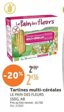 Le Pain De Fleurs - Tartines Multi-Céréales offre à 2,36€ sur L'Eau Vive