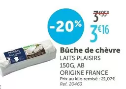 Laits Plaisirs - Bûche De Chèvre offre à 3,16€ sur L'Eau Vive