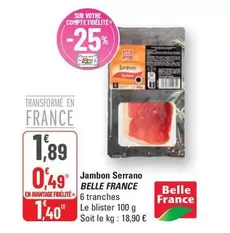 Belle France - Jambon Serrano offre à 1,89€ sur G20