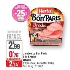 Herta - Jambon Le Bon Paris À La Broche offre à 2,99€ sur G20