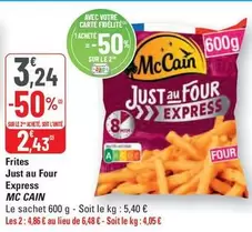 McCain - Frites Just Au Four Express offre à 3,24€ sur G20