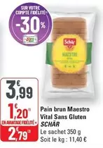 Schär - Pain Brun Maestro Vital Sans Gluten offre à 3,99€ sur G20