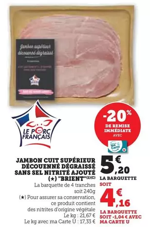 U - Jambon Cuit Supérieur Découenné Dégraissé Sans Sel Nitrité Ajouté offre à 5,2€ sur U Express