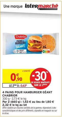 Chabrior - 4 Pains Pour Hamburger Geant offre à 0,9€ sur Intermarché Hyper