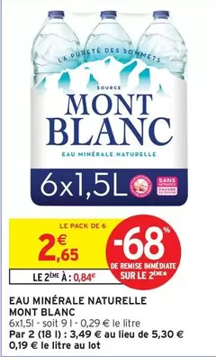 Mont blanc - Eau Minérale Naturelle offre à 2,65€ sur Intermarché Hyper