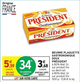 Président - Beurre Plaquette Gastronomique Doux offre à 3,68€ sur Intermarché Hyper
