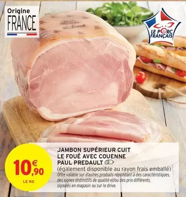 Signal - Jambon Supérieur Cuit Le Foué Avec Couenne offre à 10,9€ sur Intermarché Hyper