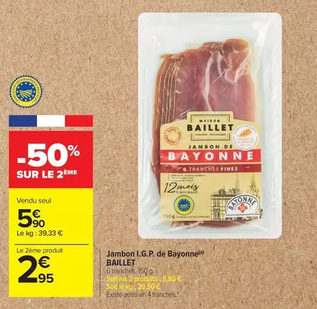 Jambon I.g.p. De Bayonne offre à 5,9€ sur Carrefour Contact