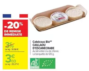Cabécous Bio offre à 3,03€ sur Carrefour Contact