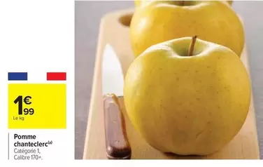 Pomme Chanteclerc offre à 1,99€ sur Carrefour Contact