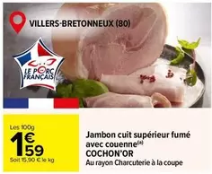 Jambon Cuit Supérieur Fumé Avec Couenne offre à 1,59€ sur Carrefour Market