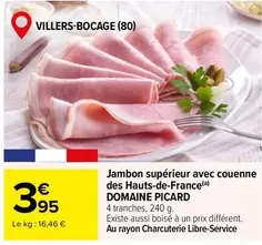 Picard - Jambon Supérieur Avec Couenne Des Hauts-de-france offre à 3,95€ sur Carrefour Market