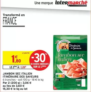 Jambon Sec Italien Itinéraire Des Saveurs offre à 1,8€ sur Intermarché Express