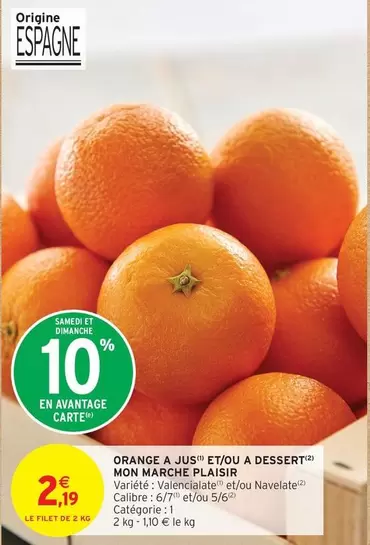 Orange -  A Jus Et/ou A Dessert Mon Marche Plaisir offre à 2,19€ sur Intermarché Contact