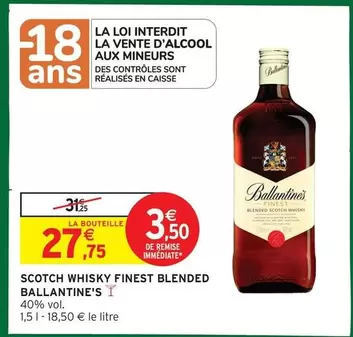Ballantine's - Scotch Whisky Finest Blended offre à 27,75€ sur Intermarché Contact