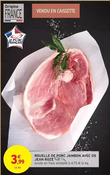 Rouelle De Porc Jambon Avec Os offre à 3,99€ sur Intermarché Contact