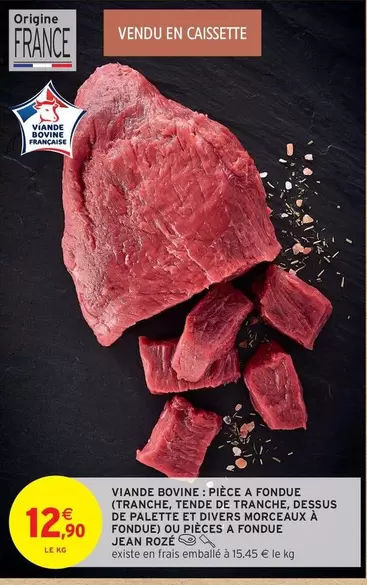 Palette - Viande Bovine: Pièce A Fondue offre à 12,9€ sur Intermarché Contact