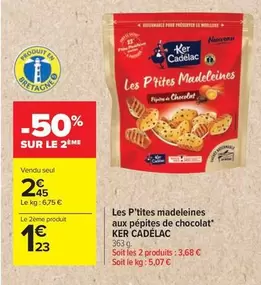 Ker Cadelac - Les P'tites Madeleines Aux Pépites De Chocolat offre à 2,45€ sur Carrefour Express