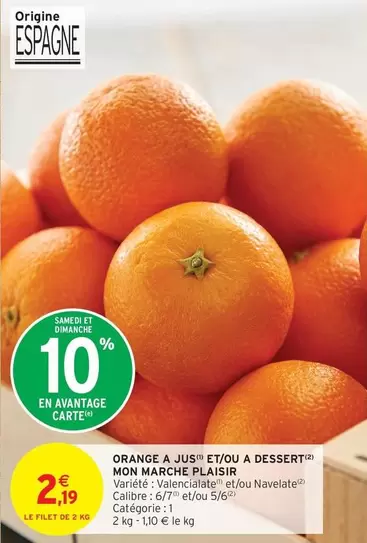 Mon Marche Plaisir - Orange A Jus Et/ou A Dessert offre à 2,19€ sur Intermarché