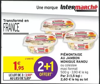 Monique Ranou - Piémontaise Au Jambon offre à 1,95€ sur Intermarché