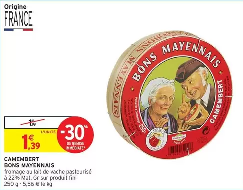 Bons Mayennais - Camembert offre à 1,39€ sur Intermarché