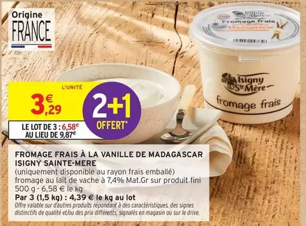 Isigny Sainte Mére - Fromage Frais À La Vanille De Madagascar offre à 3,29€ sur Intermarché