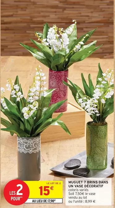 Muguet 7 Brins Dans Un Vase Décoratif offre à 8,99€ sur Intermarché