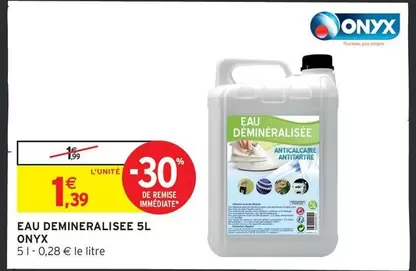 Onyx - Eau Demineralisee 5L offre à 1,39€ sur Intermarché