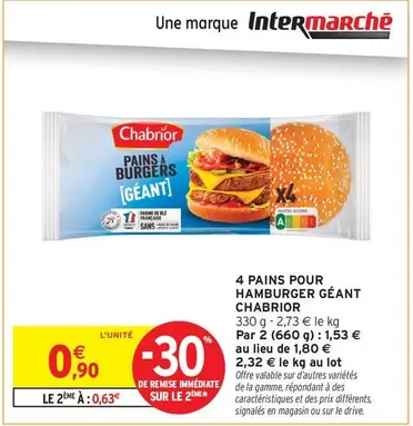 Chabrior - 4 Pains Pour Hamburger Géant offre à 0,9€ sur Intermarché