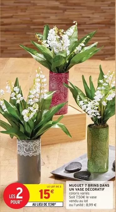 Muguet 7 Brins Dans Un Vase Décoratif offre à 8,99€ sur Intermarché