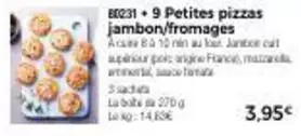 Petites Pizzas Jambon/Fromages  offre à 3,95€ sur Maison Thiriet