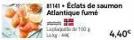 Eclats De Saumon Atlantique Fumé  offre à 4,4€ sur Maison Thiriet