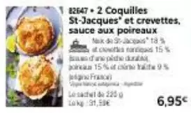 2 Coquilles St-Jacques Et Crevettes, Sauce Aux Poireaux offre à 6,95€ sur Maison Thiriet