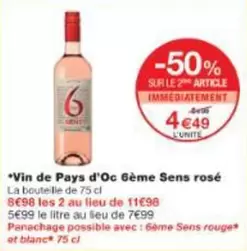 Vin De Pays D'oc 6ème Sens Rosé offre à 4,49€ sur Monoprix