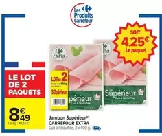 Carrefour - Extra Jambon Supérieur offre à 8,49€ sur Carrefour Contact