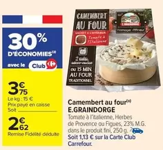 E.Graindorge - Camembert Au Four offre à 3,75€ sur Carrefour Contact