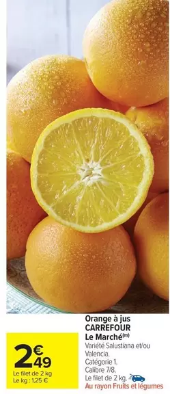 Carrefour - Orange À Jus Le Marché offre à 2,49€ sur Carrefour Market
