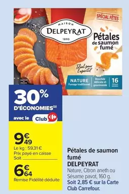 Delpeyrat - Pétales De Saumon Fumé offre à 6,64€ sur Carrefour Market