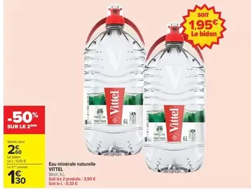Vittel - Eau Minérale Naturelle offre à 2,6€ sur Carrefour Market