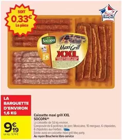 Socopa - Caissette Maxi Grill Xxl offre à 9,19€ sur Carrefour Market