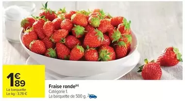Fraise Ronde offre à 1,89€ sur Carrefour Market