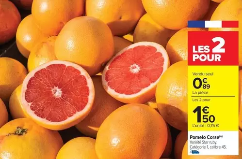 Pomelo Corse offre à 0,89€ sur Carrefour Market